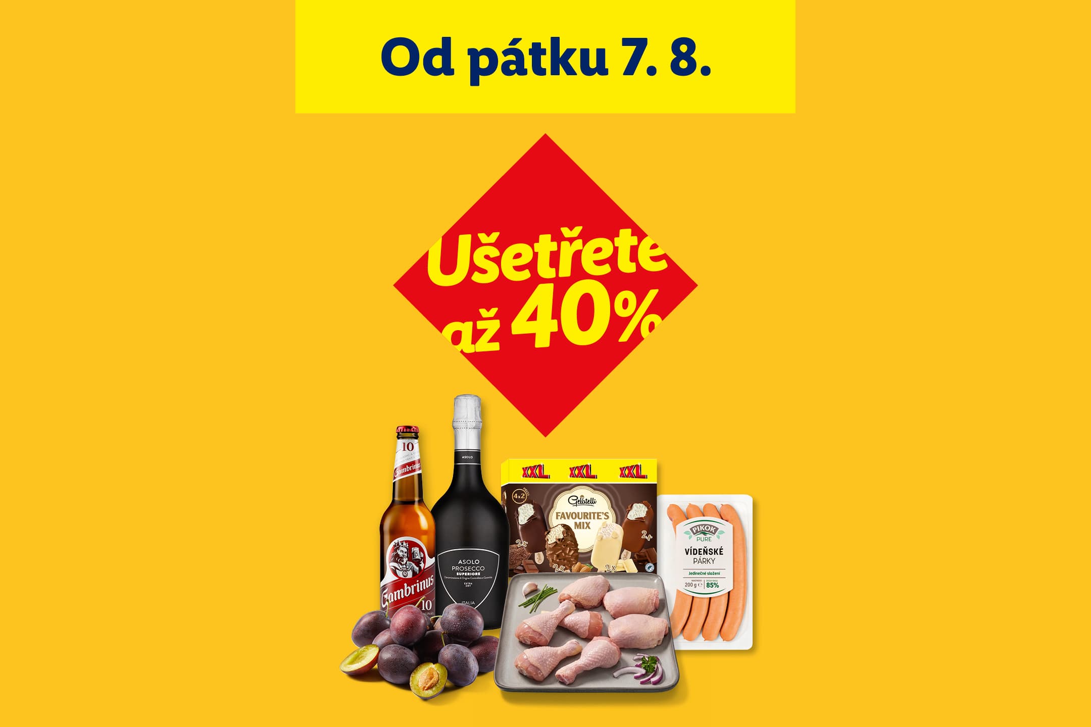 Od pátku 31. 7. Ušetřete až 40 % na pivo, prosecco, zmrzlinu, kuřecí maso, párky a švestky.