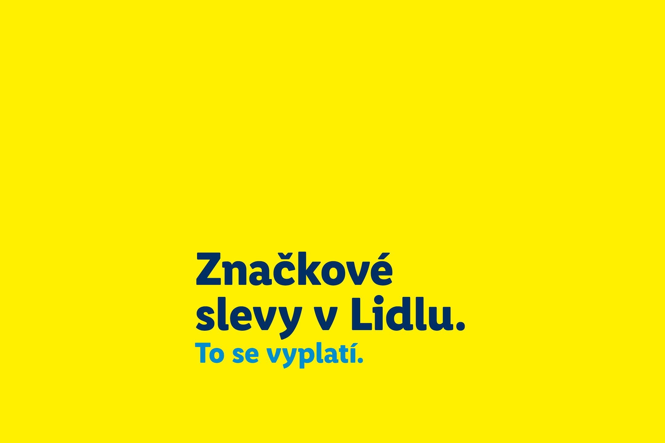 Žlutý banner s modrým textem: Značkové slevy v Lidlu. To se vyplatí.
