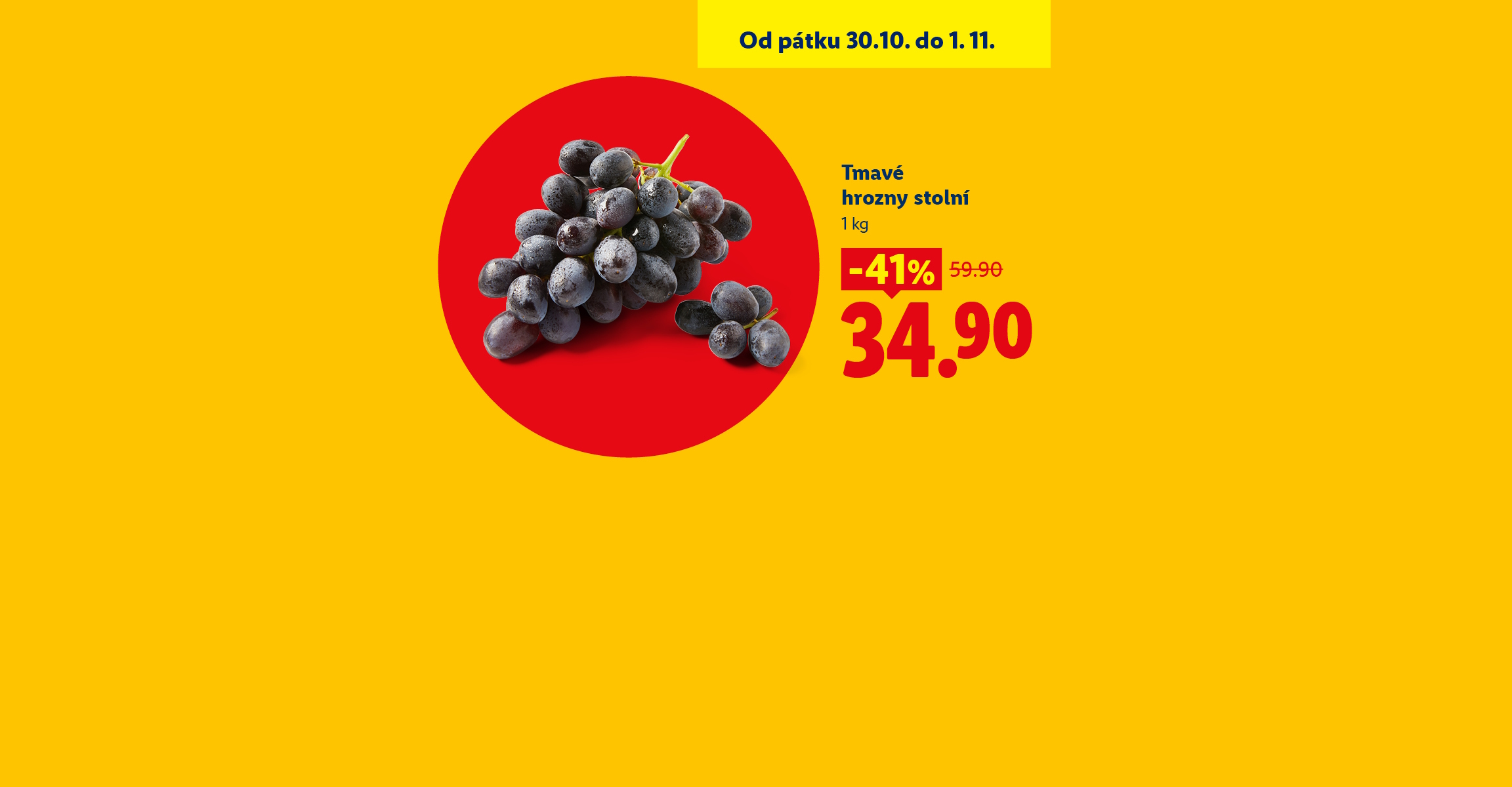 Tmavé hrozny stolní 1 kg za akční cenu 34,90 Kč, zlevněno o 41 % z původní ceny 59,90 Kč. Nabídka platí od pátku 30. 10. do 1. 11.