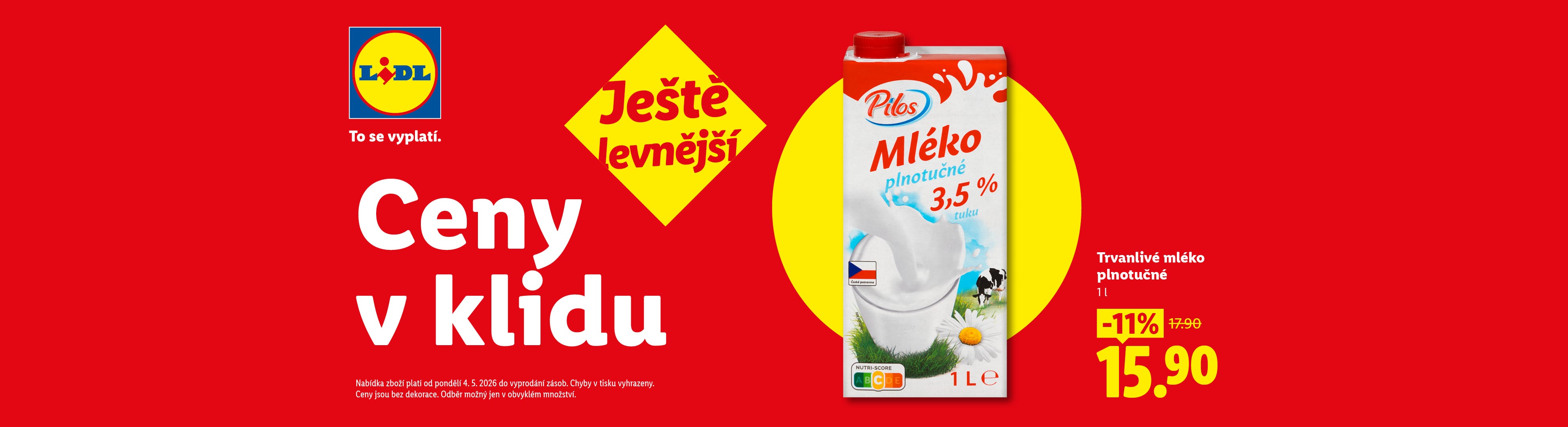 Reklama na plnotučné mléko s 3,5 % tuku, s cenou 15,90 Kč a slevou 11 % z původních 17,90 Kč. Slogan: „Ještě levnější, Ceny v klidu“.