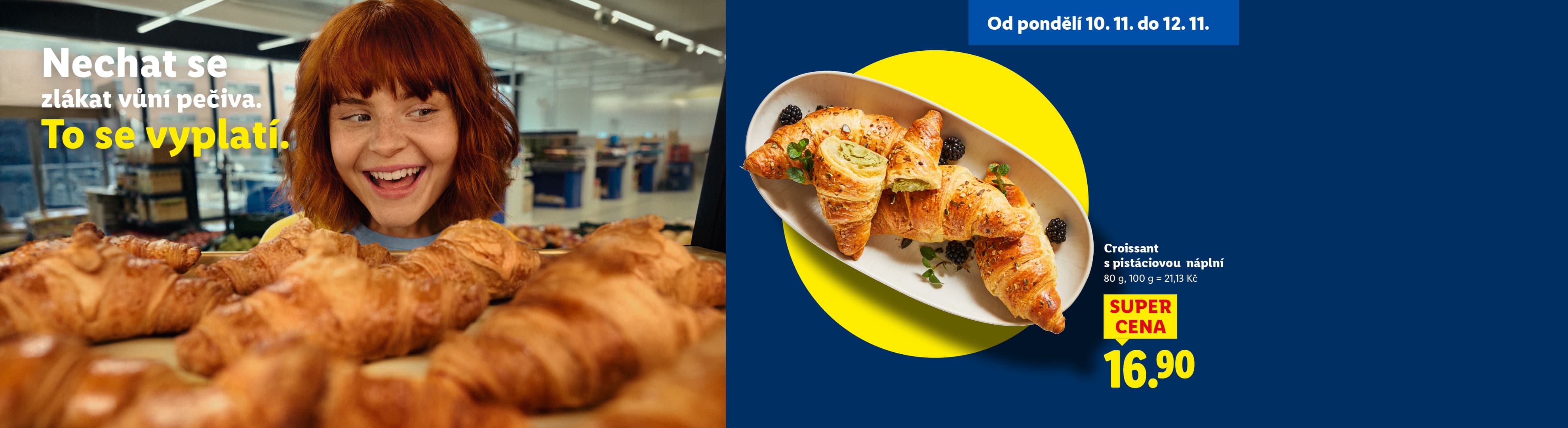 Žena se usmívá na čerstvé pečivo, zatímco je inzerován croissant s pistáciovou náplní za 16,90 Kč.