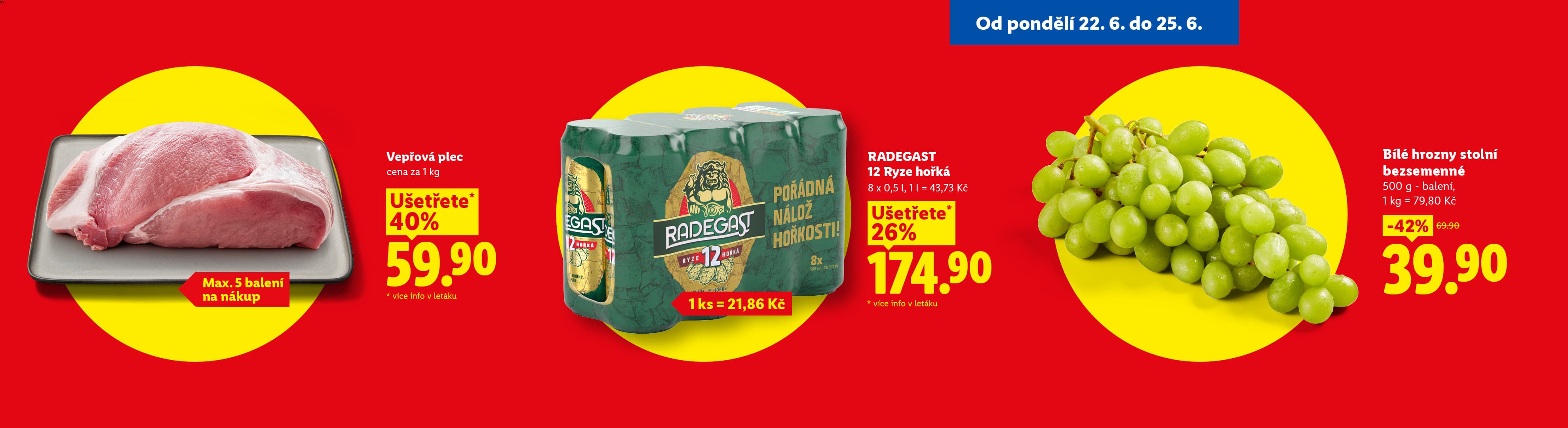 Akční nabídka s vepřovou plecí, pivem a bílými hrozny, platná od 22. do 25. června.