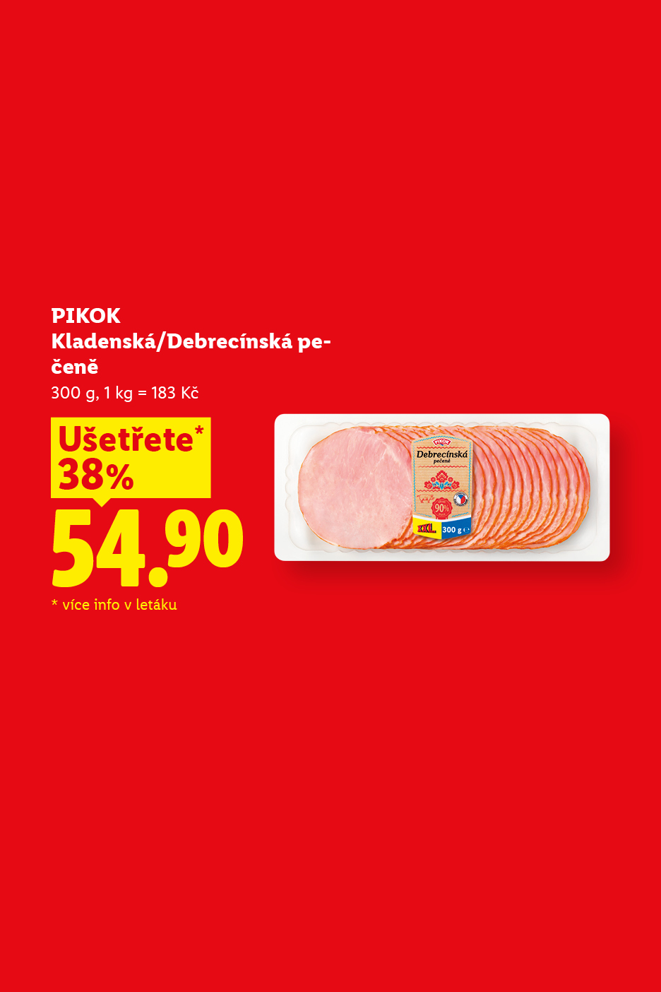 Debrecínská pečeně v balení 300 g v akci se slevou 38 % za 54,90 Kč.