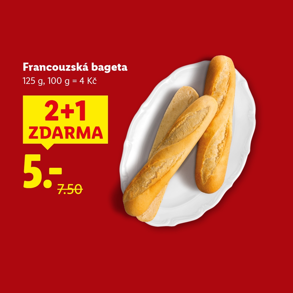 Francouzská bageta s akcí 2+1 zdarma, původní cena 7.50 Kč, nyní 5 Kč.