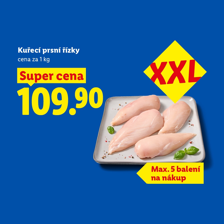 Kuřecí prsní řízky za super cenu 109.90 Kč/kg, maximálně 5 balení na nákup, XXL balení.