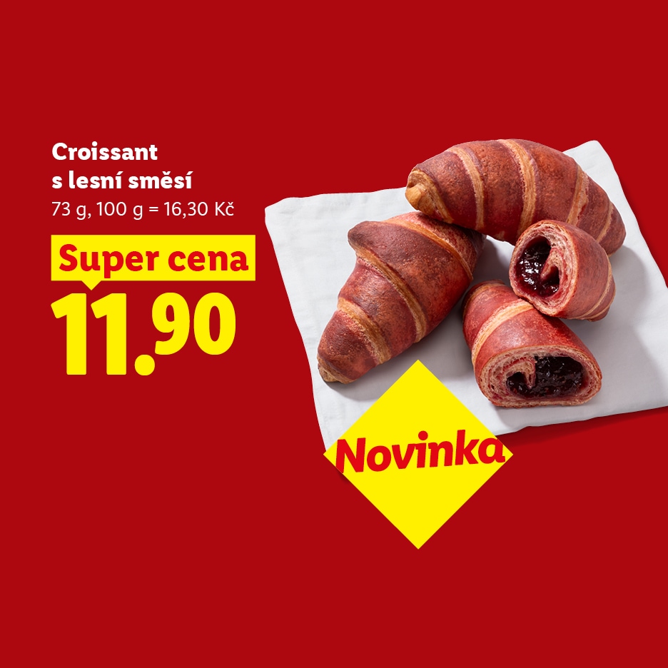 Křupavé croissanty s lesní směsí, zvýrazněné jako „Super cena“ za 11,90 Kč a „Novinka“.