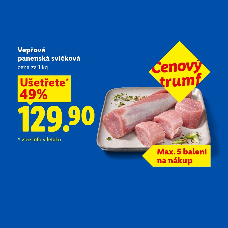 Vepřová panenská svíčková za 129.90 Kč/kg, ušetříte 49%, maximálně 5 balení na nákup.