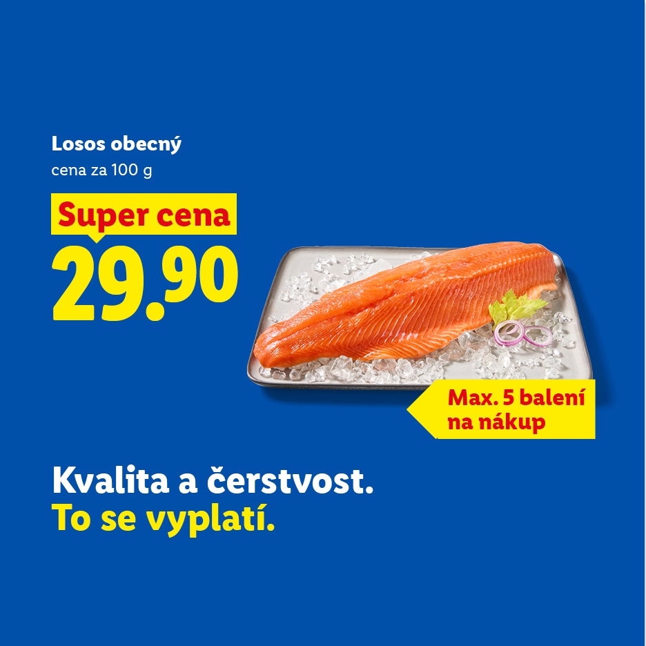 Losos obecný za 29.90 Kč/100g, maximálně 5 balení na nákup. Kvalita a čerstvost se vyplatí.