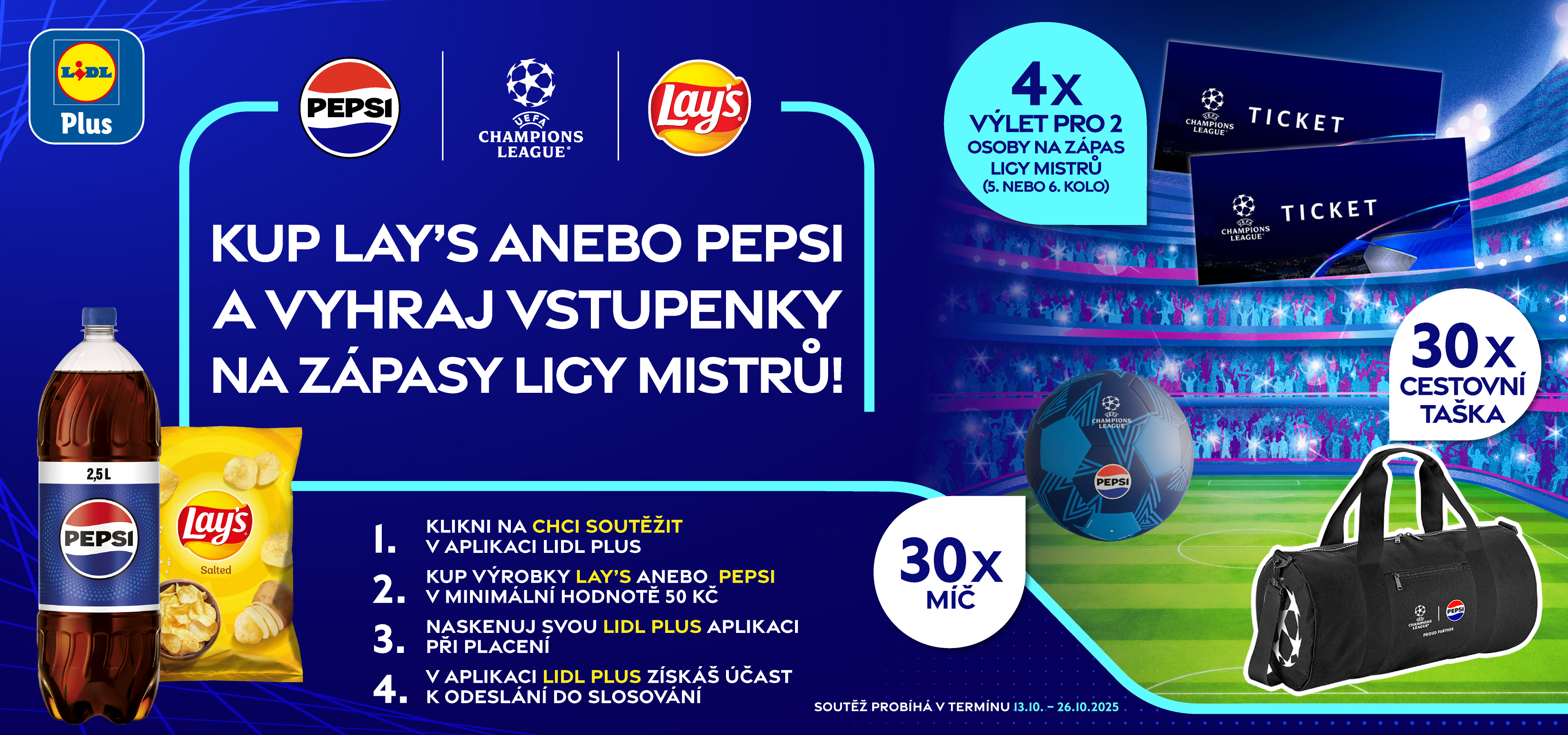 Lidl Plus soutěž s Lay's a Pepsi o vstupenky na Ligu mistrů, míče a cestovní tašky.