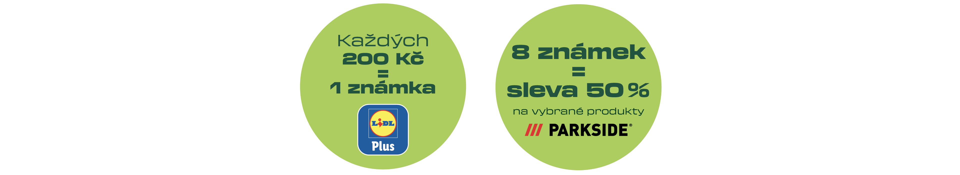 Za každých 200 Kč získáte 1 známku, 8 známek = 50% sleva na vybrané produkty.