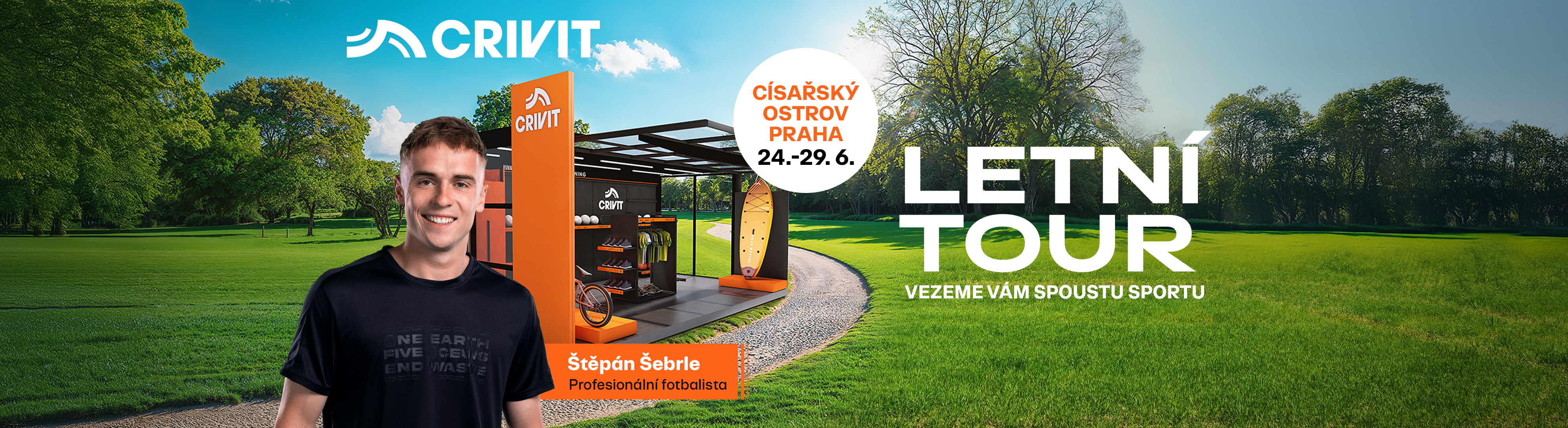 Letní Tour Crivit! S profesionálním fotbalistou Štěpánem Šebrlem vezeme spoustu sportu na Císařský ostrov v Praze, 24.-29. června.