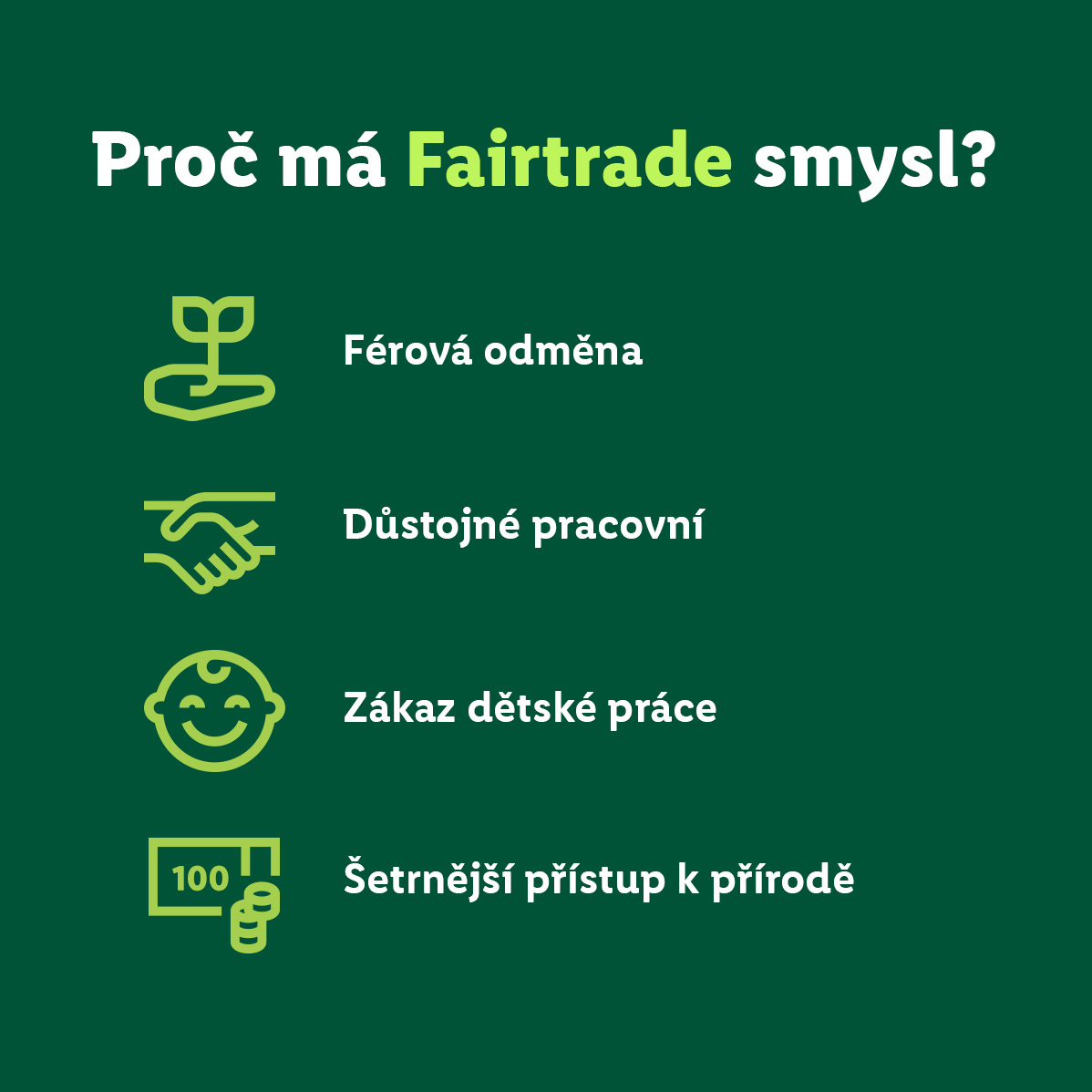 Proč má Fairtrade smysl? Férová odměna, důstojné pracovní podmínky, zákaz dětské práce a šetrnější přístup k přírodě.