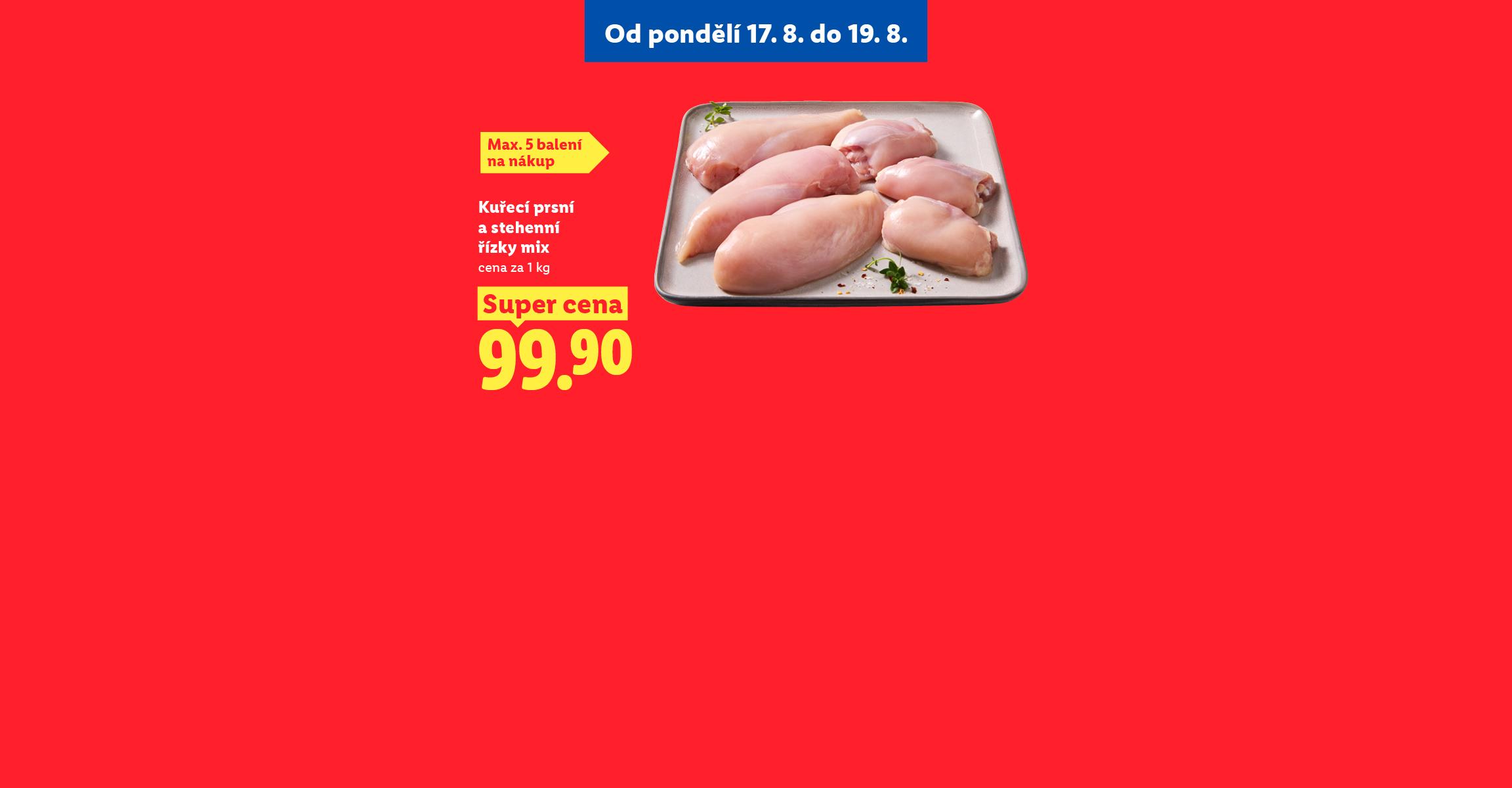 Prosecco za 59,90 kč s lidl plus, kuřecí maso za 99,90 kč a šunka od kosti za 18,90, platí od 17. 8. do 19. 8.