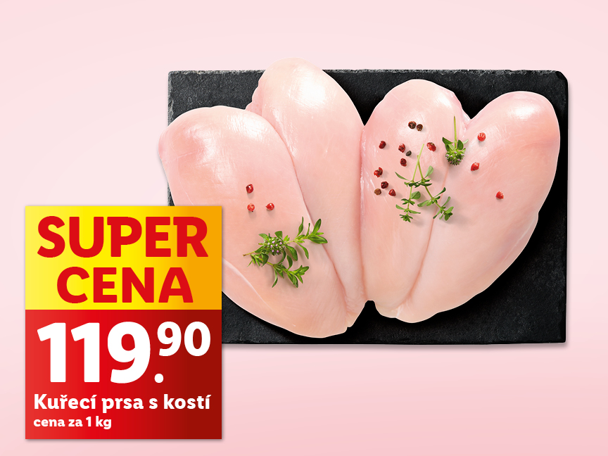 Kuřecí prsa s kostí v super ceně 119,90 Kč/kg.