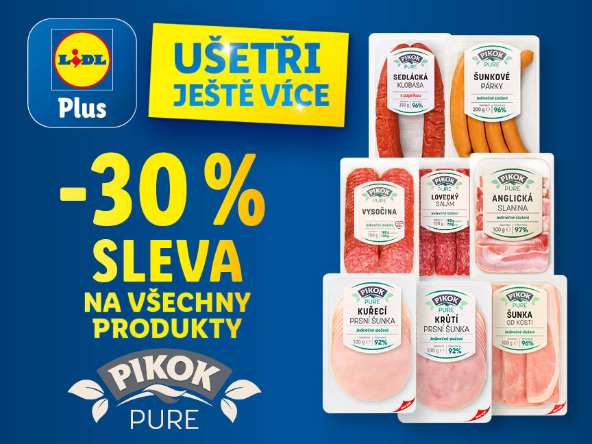 Reklama na uzeniny Pikok Pure v Lidlu s 30% slevou.