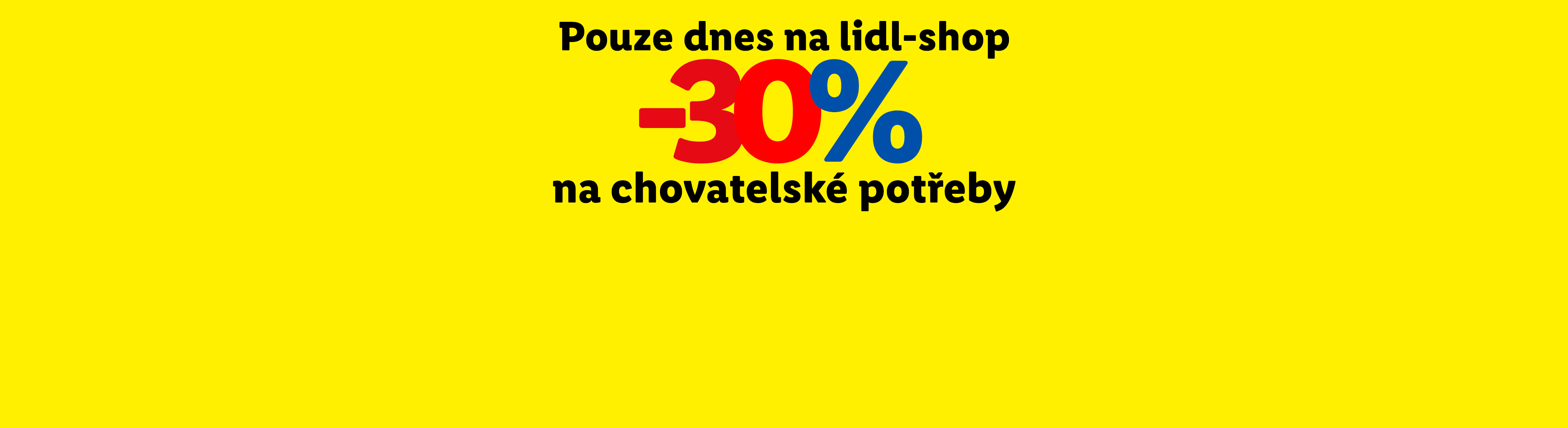 Pouze dnes na lidl-shop -30% na chovatelské potřeby s kódem Mazlicci30