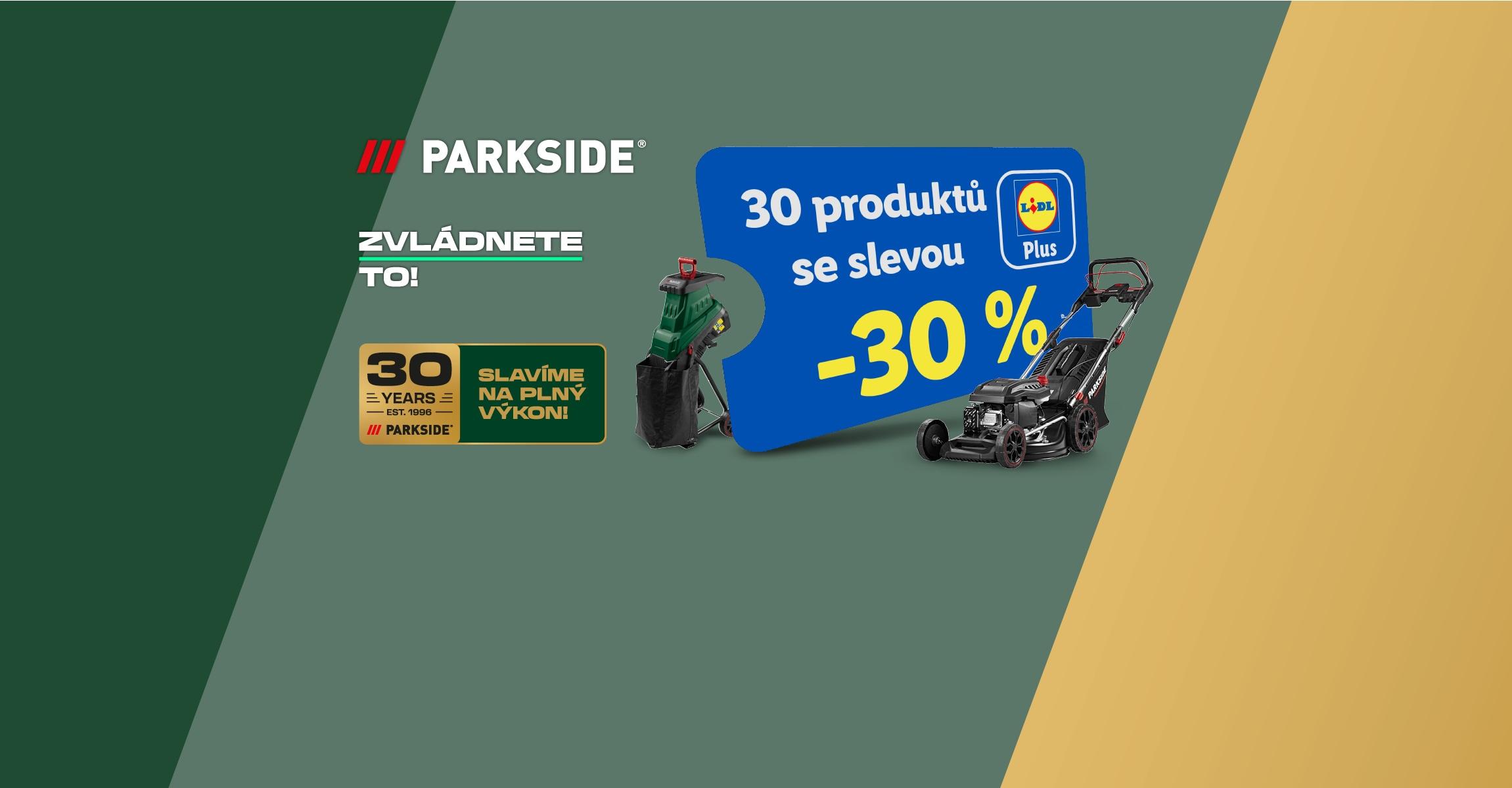 Slavíme na plný výkon. Parkside artikly se slevou 30 %.