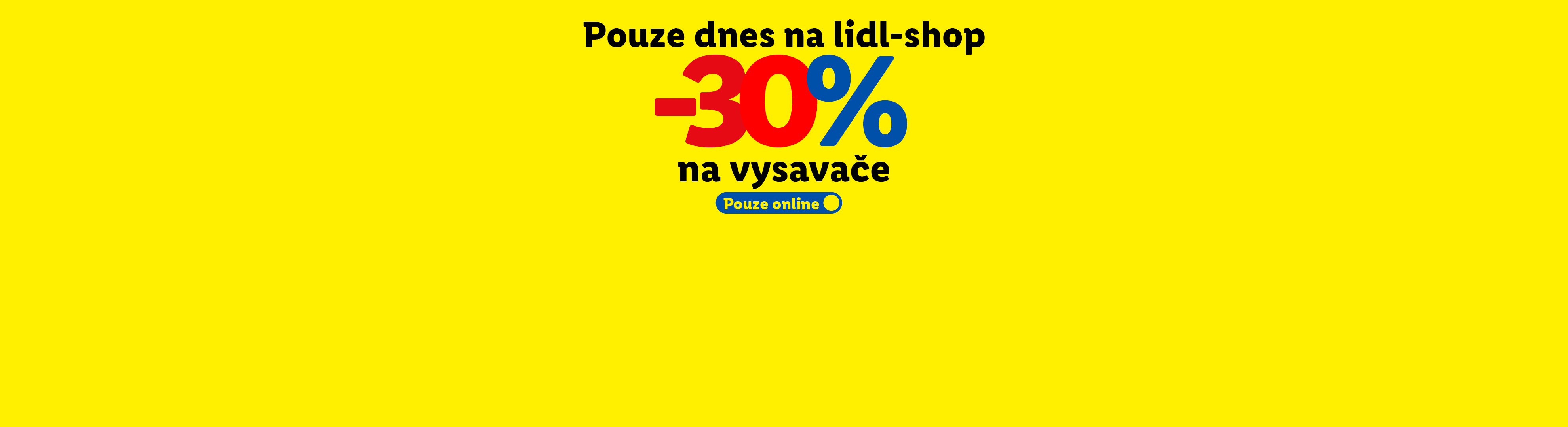 Sleva 30 % na vysavače v Lidl-shopu, pouze dnes online s kódem Vysavače30